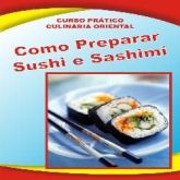 EBOOK - Culinária Oriental - Como Prepapar Sushi e Sashimi