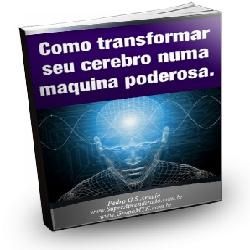 EBOOK - Como Transformar a Mente numa Super Máquina
